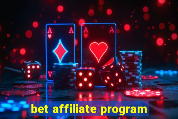 bet affiliate program